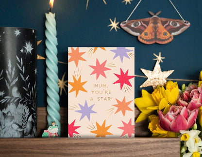 MUM YOU'RE A STAR FOILED CARD