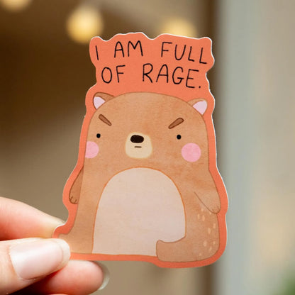 I AM FULL OF RAGE DIE CUT STICKER